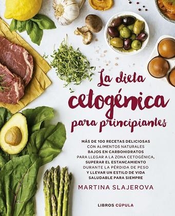 DIETA CETOGÉNICA PARA PRINCIPIANTES | 9788448025199 | SLAJEROVA,MARTINA | Libreria Geli - Librería Online de Girona - Comprar libros en catalán y castellano