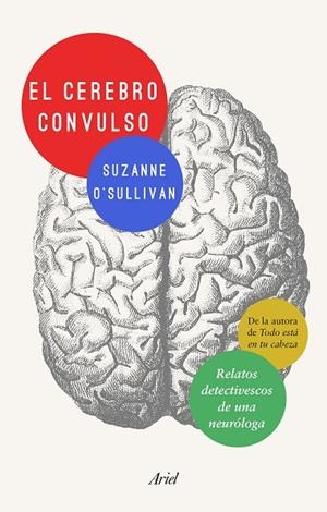 EL CEREBRO CONVULSO.RELATOS DETECTIVESCOS DE UNA NEURÓLOGA | 9788434429673 | O' SULLIVAN,SUZANNE | Llibreria Geli - Llibreria Online de Girona - Comprar llibres en català i castellà
