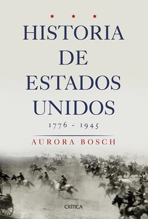 HISTORIA DE ESTADOS UNIDOS(1776-1945) | 9788491990727 | BOSCH,AURORA | Llibreria Geli - Llibreria Online de Girona - Comprar llibres en català i castellà