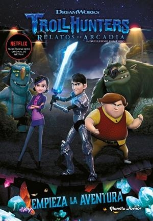 TROLLHUNTERS.CUENTOS DE ARCADIA.EMPIEZA LA AVENTURA | 9788408202509 | Llibreria Geli - Llibreria Online de Girona - Comprar llibres en català i castellà