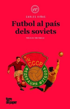 FUTBOL AL PAÍS DELS SOVIETS | 9788416855360 | VIÑAS,CARLES | Libreria Geli - Librería Online de Girona - Comprar libros en catalán y castellano