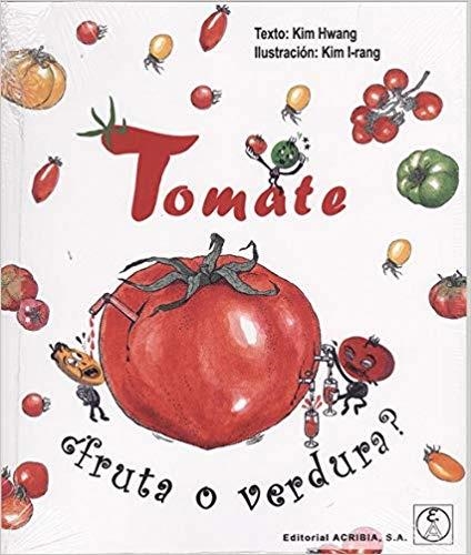 TOMATE.FRUTA O VERDURA? | 9788420011875 | HWANG,KIM | Libreria Geli - Librería Online de Girona - Comprar libros en catalán y castellano