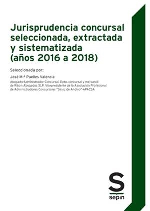 JURISPRUDENCIA CONCURSAL SELECCIONADA,EXTRACTADA Y SISTEMATIZADA(AÑOS 2016 A 2018) | 9788417788032 | PUELLES VALENCIA,JOSÉ MARIA | Libreria Geli - Librería Online de Girona - Comprar libros en catalán y castellano