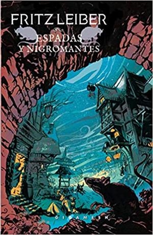 ESPADAS Y NIGROMANTES | 9788417507145 | LEIBER,FRITZ | Llibreria Geli - Llibreria Online de Girona - Comprar llibres en català i castellà
