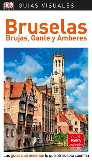 BRUSELAS.BRUJAS.GANTE Y AMBERES(GUIAS VISUALES.EDICION 2019) | 9780241384473 | Libreria Geli - Librería Online de Girona - Comprar libros en catalán y castellano