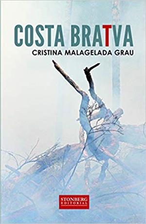 COSTA BRATVA | 9788494850349 | MALAGELADA GRAU,CRISTINA | Libreria Geli - Librería Online de Girona - Comprar libros en catalán y castellano