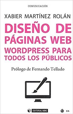 DISEÑO DE PÁGINAS WEB(WORDPRESS PARA TODOS LOS PÚBLICOS) | 9788491804154 | MARTÍNEZ ROLÁN,XABIER | Libreria Geli - Librería Online de Girona - Comprar libros en catalán y castellano