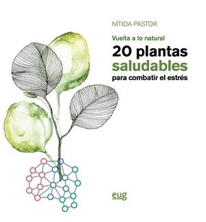20 PLANTAS SALUDABLES PARA COMBATIR EL ESTRÉS | 9788433864239 | PASTOR,NÍTIDA | Llibreria Geli - Llibreria Online de Girona - Comprar llibres en català i castellà