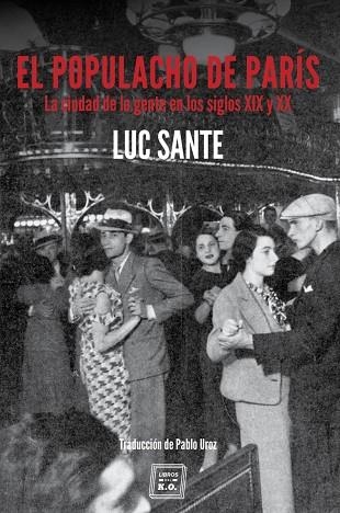 EL POPULACHO DE PARIS | 9788416001989 | SANTE,LUC | Libreria Geli - Librería Online de Girona - Comprar libros en catalán y castellano