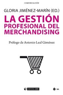 LA GESTIÓN PROFESIONAL DEL MERCHANDISING | 9788491169970 | JIMÉNEZ MARÍN, GLORIA  | Libreria Geli - Librería Online de Girona - Comprar libros en catalán y castellano