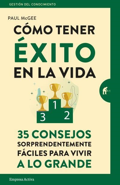 CÓMO TENER ÉXITO EN LA VIDA | 9788416997039 | MCGEE,PAUL | Libreria Geli - Librería Online de Girona - Comprar libros en catalán y castellano
