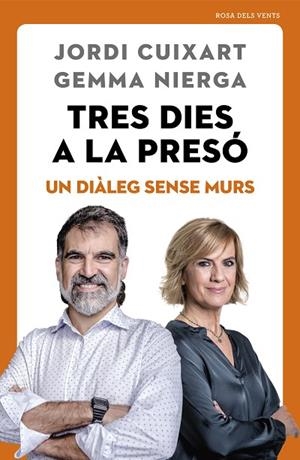 TRES DIES A LA PRESÓ.UN DIÀLEG SENSE MURS | 9788417627720 | CUIXART,JORDI/NIERGA,GEMMA | Libreria Geli - Librería Online de Girona - Comprar libros en catalán y castellano