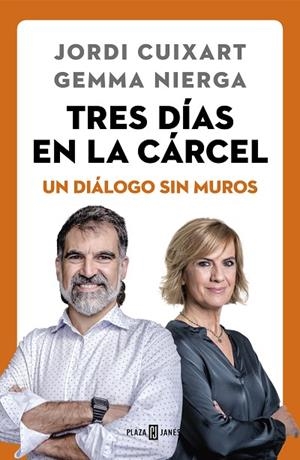 TRES DÍAS EN LA CÁRCEL.UN DIÁLOGO SIN MUROS | 9788401023637 | CUIXART,JORDI/NIERGA,GEMMA | Libreria Geli - Librería Online de Girona - Comprar libros en catalán y castellano