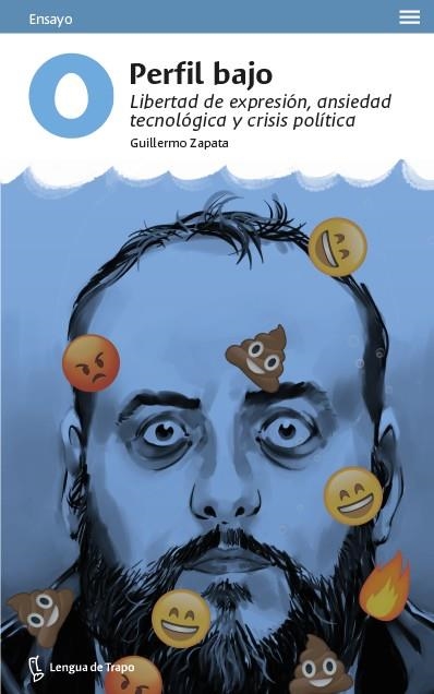 PERFIL BAJO.LIBERTAD DE EXPRESIÓN,ANSIEDAD TECNOLÓGICA Y CRISIS POLÍTICA | 9788483812310 | ZAPATA,GUILLERMO | Llibreria Geli - Llibreria Online de Girona - Comprar llibres en català i castellà