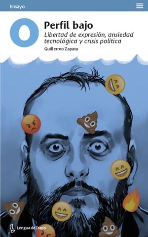 PERFIL BAJO.LIBERTAD DE EXPRESIÓN,ANSIEDAD TECNOLÓGICA Y CRISIS POLÍTICA | 9788483812310 | ZAPATA,GUILLERMO | Llibreria Geli - Llibreria Online de Girona - Comprar llibres en català i castellà