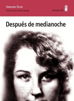 DESPUÉS DE MEDIANOCHE | 9788494836626 | KEUN,IRMGARD | Libreria Geli - Librería Online de Girona - Comprar libros en catalán y castellano