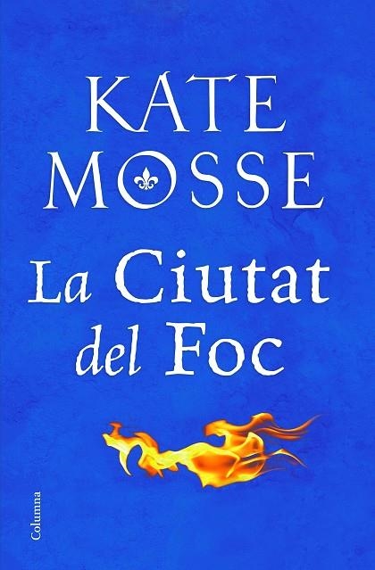 LA CIUTAT DEL FOC | 9788466424783 | MOSSE,KATE | Libreria Geli - Librería Online de Girona - Comprar libros en catalán y castellano