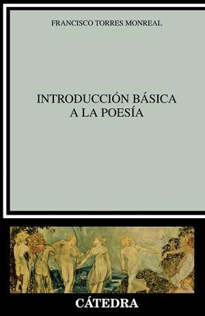 INTRODUCCIÓN BÁSICA A LA POESÍA | 9788437639444 | TORRES MONREAL,FRANCISCO | Llibreria Geli - Llibreria Online de Girona - Comprar llibres en català i castellà