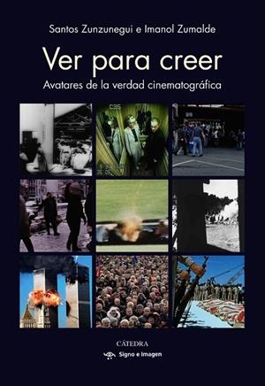 VER PARA CREER.AVATARES DE LA REALIDAD CINEMATOGRÁFICA | 9788437639536 | ZUNZUNEGUI,SANTOS/ZUMALDE,IMANOL | Libreria Geli - Librería Online de Girona - Comprar libros en catalán y castellano