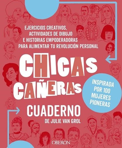 CHICAS CAÑERAS.EJERCICIOS CREATIVOS.ACTIVIDADES DE DIBUJO E HISTORIAS EMPODERADORAS PARA ALIMENTAR TU REVOLUCIÓN PERSONAL | 9788441540811 | VAN GROL,JULIE | Libreria Geli - Librería Online de Girona - Comprar libros en catalán y castellano