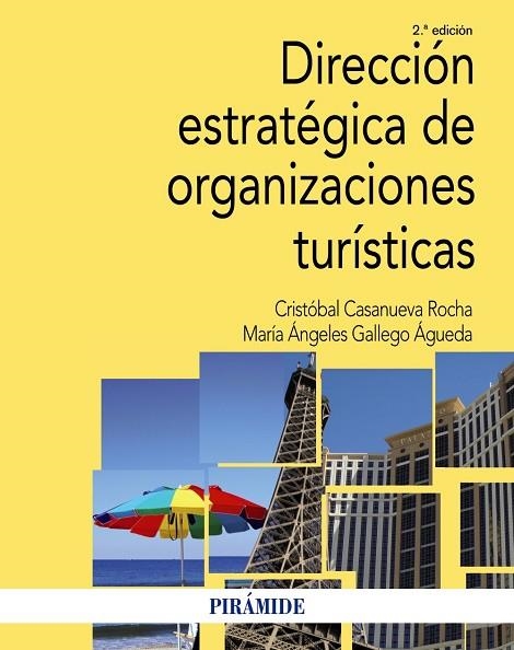 DIRECCIÓN ESTRATÉGICA DE ORGANIZACIONES TURÍSTICAS | 9788436840759 | CASANUEVA ROCHA,CRISTÓBAL/GALLEGO ÁGUEDA,MARÍA ÁNGELES | Libreria Geli - Librería Online de Girona - Comprar libros en catalán y castellano