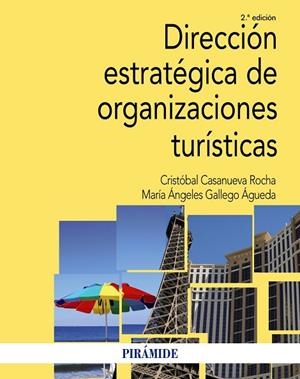 DIRECCIÓN ESTRATÉGICA DE ORGANIZACIONES TURÍSTICAS | 9788436840759 | CASANUEVA ROCHA,CRISTÓBAL/GALLEGO ÁGUEDA,MARÍA ÁNGELES | Llibreria Geli - Llibreria Online de Girona - Comprar llibres en català i castellà