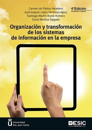 ORGANIZACIÓN Y TRANSFORMACIÓN DE LOS SISTEMAS DE INFORMACIÓN EN LA EMPRESA | 9788417513702 | DE PABLOS HERREDO,CARMEN/LÓPEZ HERMOSO AGIUS,JOSÉ JOAQUÍN/MARTÍN-ROMO ROMERO,SANTIAGO/MEDINA SALG | Libreria Geli - Librería Online de Girona - Comprar libros en catalán y castellano