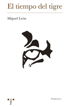 EL TIEMPO DEL TIGRE | 9788417767051 | LEÓN,MIGUEL | Llibreria Geli - Llibreria Online de Girona - Comprar llibres en català i castellà