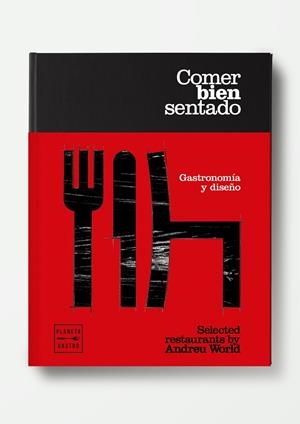 COMER BIEN SENTADO.GASTRONOMÍA Y DISEÑO | 9788408206842 | WORLD,ANDREU | Llibreria Geli - Llibreria Online de Girona - Comprar llibres en català i castellà