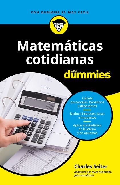 MATEMÁTICAS COTIDIANAS PARA DUMMIES | 9788432905261 | SEITER,CHARLES | Libreria Geli - Librería Online de Girona - Comprar libros en catalán y castellano