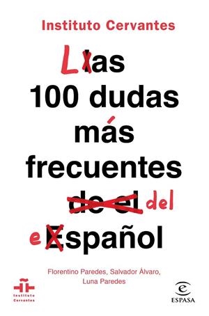 LAS 100 DUDAS MÁS FRECUENTES DEL ESPAÑOL | 9788467055023 | Libreria Geli - Librería Online de Girona - Comprar libros en catalán y castellano