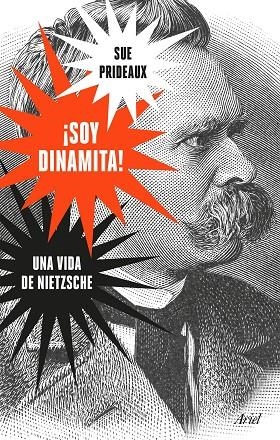 SOY DINAMITA! UNA VIDA DE NIETZSCHE | 9788434429772 | PRIDEAUX,SUE | Llibreria Geli - Llibreria Online de Girona - Comprar llibres en català i castellà
