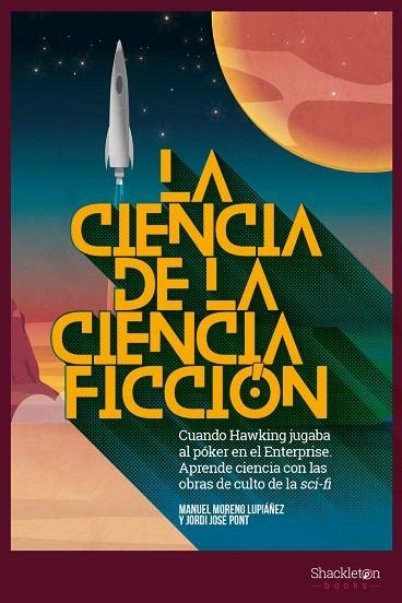 LA CIENCIA DE LA CIENCIA FICCIÓN | 9788417822002 | MORENO LUPIÁÑEZ,MANUEL/JOSÉ PONT,JORDI | Libreria Geli - Librería Online de Girona - Comprar libros en catalán y castellano