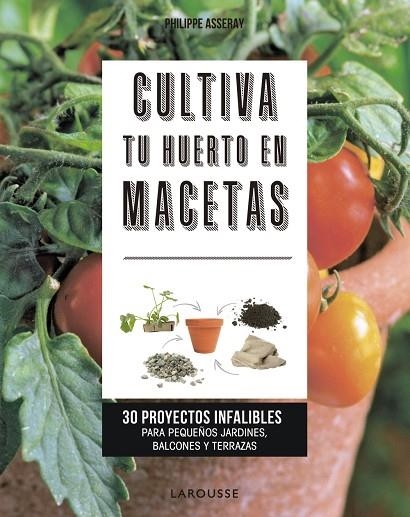CULTIVA TU HUERTO EN MACETAS | 9788417720032 | ASSERAY,PHILIPPE | Libreria Geli - Librería Online de Girona - Comprar libros en catalán y castellano