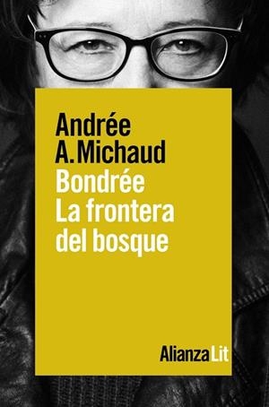 BONDRÉE.LA FRONTERA DEL BOSQUE | 9788491814030 | MICHAUD,ANDRÉE A. | Llibreria Geli - Llibreria Online de Girona - Comprar llibres en català i castellà