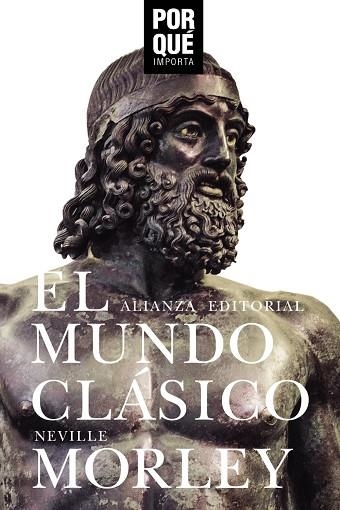 EL MUNDO CLÁSICO¿POR QUÉ IMPORTA? | 9788491813910 | MORLEY,NEVILLE | Libreria Geli - Librería Online de Girona - Comprar libros en catalán y castellano