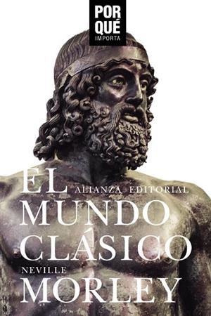 EL MUNDO CLÁSICO¿POR QUÉ IMPORTA? | 9788491813910 | MORLEY,NEVILLE | Libreria Geli - Librería Online de Girona - Comprar libros en catalán y castellano
