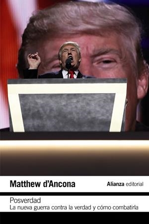 POSVERDAD.LA NUEVA GUERRA EN TORNO A LA VERDAD Y CÓMO COMBATIRLA | 9788491813972 | D'ANCONA,MATTHEW | Libreria Geli - Librería Online de Girona - Comprar libros en catalán y castellano