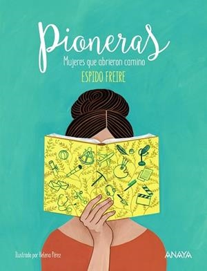 PIONERAS.MUJERES QUE ABRIERON CAMINO | 9788469848210 | FREIRE,ESPIDO | Llibreria Geli - Llibreria Online de Girona - Comprar llibres en català i castellà