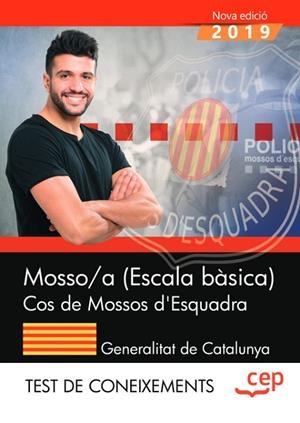 MOSSO/A(ESCALA BÀSICA) COS DE MOSSOS D'ESQUADRA(TEST DE CONEIXEMENTS.EDICIO 2019) | 9788413103259 | Libreria Geli - Librería Online de Girona - Comprar libros en catalán y castellano