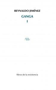 GANGA-1 | 9788415766421 | JIMÉNEZ,REYNALDO | Libreria Geli - Librería Online de Girona - Comprar libros en catalán y castellano