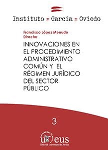 INNOVACIONES EN EL PROCEDIMIENTO ADMINISTRATIVO COMÚN Y EL RÉGIMEN JURÍDICO DEL SECTOR PUBLICO | 9788447218639 | LOPEZ MENUDO,FRANCISCO | Llibreria Geli - Llibreria Online de Girona - Comprar llibres en català i castellà