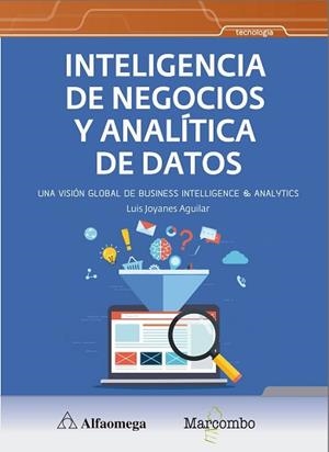 INTELIGENCIA DE NEGOCIOS Y ANALÍTICA DE DATOS | 9788426727213 | JOYANES AGUILAR,LUIS | Llibreria Geli - Llibreria Online de Girona - Comprar llibres en català i castellà