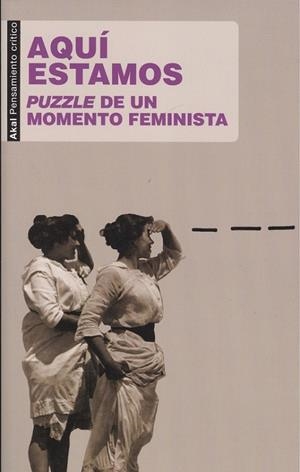 AQUI ESTAMOS.PUZZLE DE UN MOMENTO FEMINISTA | 9788446047483 |   | Libreria Geli - Librería Online de Girona - Comprar libros en catalán y castellano
