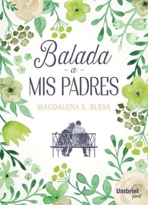 BALADA A MIS PADRES | 9788416517152 | BLESA,MAGDALENA S. | Llibreria Geli - Llibreria Online de Girona - Comprar llibres en català i castellà