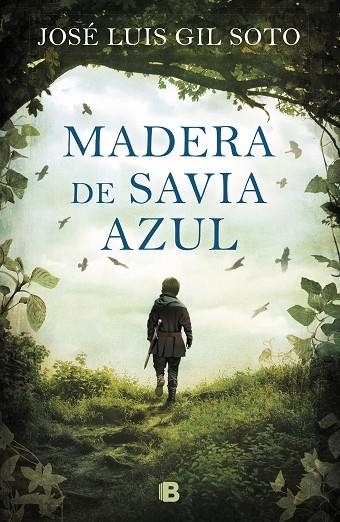 MADERA DE SAVIA AZUL | 9788466665353 | GIL SOTO,JOSÉ LUIS | Libreria Geli - Librería Online de Girona - Comprar libros en catalán y castellano