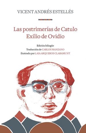 LAS POSTRIMERÍAS DE CATULO|EXILIO DE OVIDIO | 9788466346313 | ANDRÉS ESTELLÉS,VICENT | Libreria Geli - Librería Online de Girona - Comprar libros en catalán y castellano