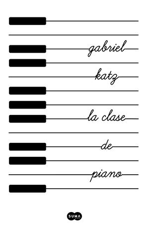 LA CLASE DE PIANO | 9788491293361 | KATZ,GABRIEL | Llibreria Geli - Llibreria Online de Girona - Comprar llibres en català i castellà