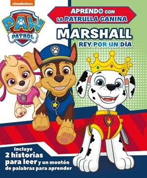 MARSHALL,REY POR UN DÍA(PAW PATROL|PATRULLA CANINA) | 9788448851811 | Llibreria Geli - Llibreria Online de Girona - Comprar llibres en català i castellà