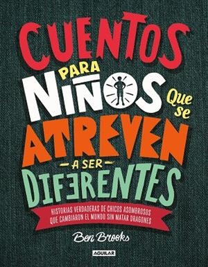 CUENTOS PARA NIÑOS QUE SE ATREVEN A SER DIFERENTES | 9786073169363 | BROOKS,BEN | Llibreria Geli - Llibreria Online de Girona - Comprar llibres en català i castellà
